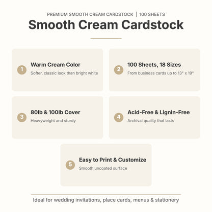 Smooth cream cardstock features: warm cream color, 100 sheets in 18 sizes, 80lb and 100lb cover, acid-free