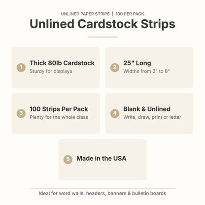 Unlined cardstock strip features: thick 80lb cardstock, 25 inches long, widths 2 to 8 inches, 100 strips per pack